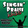 Singin' Praise Kids - Make Some Noise