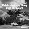 Music For U - Celebrate Love Song Best 15, Vol. 24
